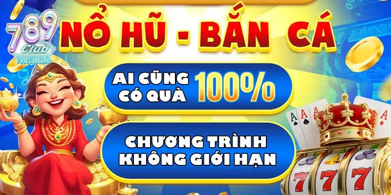 Khuyến mãi 789Club khi chơi nổ hũ Khuyến mãi 789Club khi chơi nổ hũ